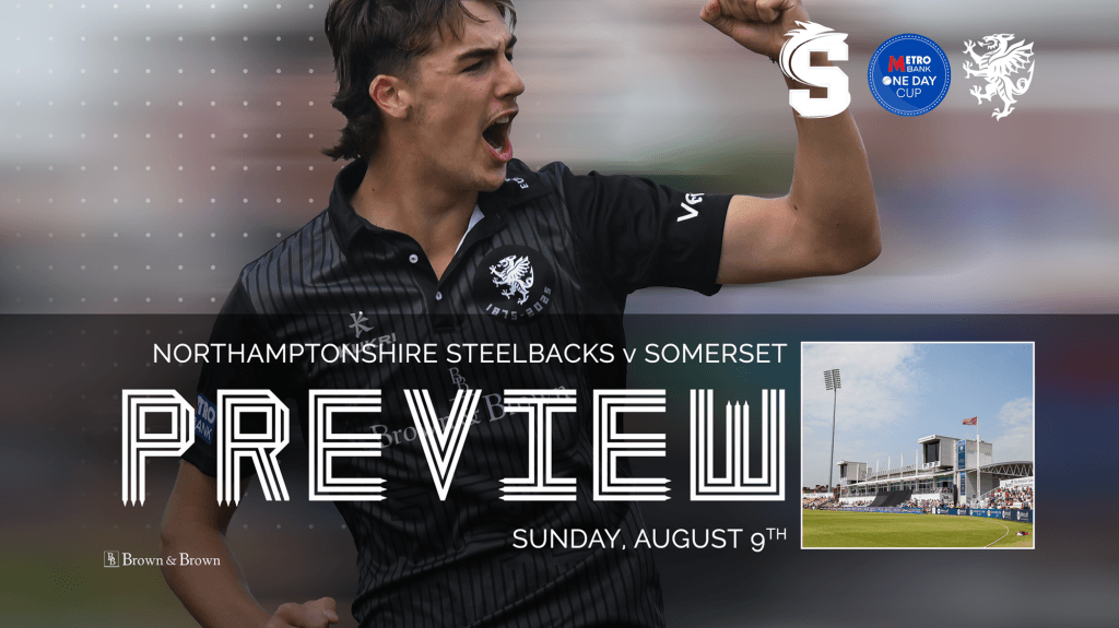 Metro Bank One Day Cup Preview: Northamptonshire Steelbacks v Somerset - Somerset