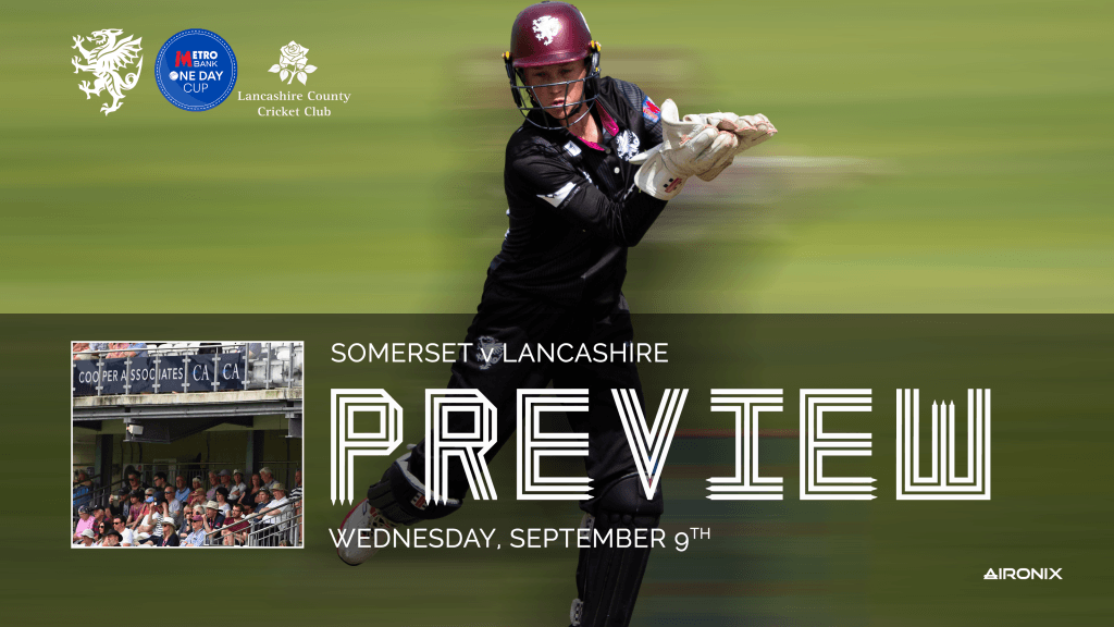 Metro Bank One Day Cup Preview: Somerset v Lancashire - Somerset