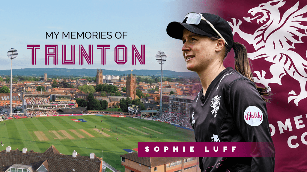 My Memories of Taunton: Sophie Luff - Somerset